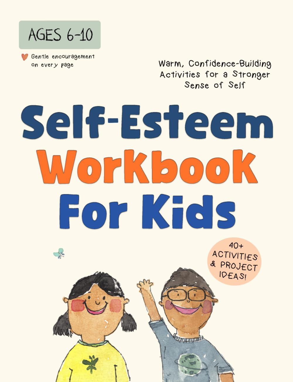 Self-Esteem Workbook for Kids: Understanding Feelings, Self-Compassion and Coping Skills