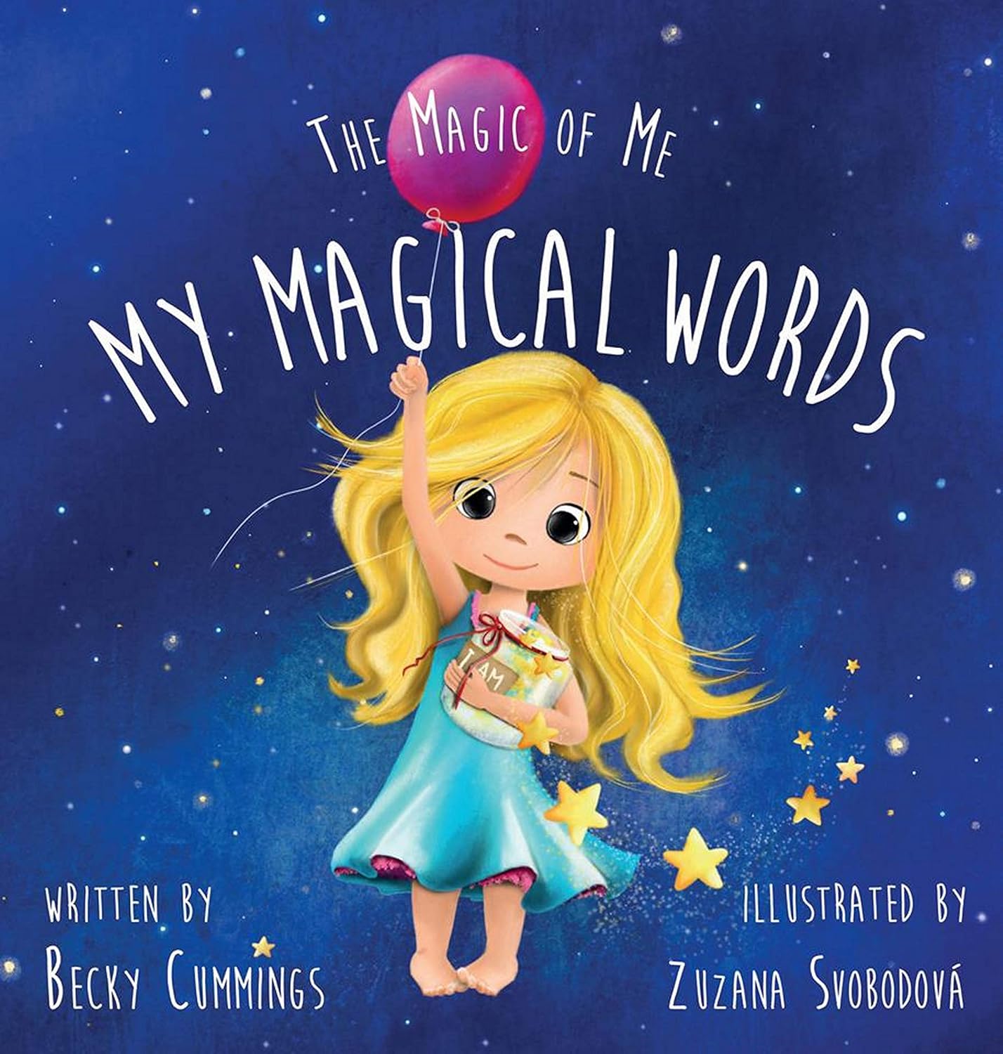 My Magical Words - A Positive Affirmations Book for Kids to Build Confidence and Self-Esteem (The Magic of Me)